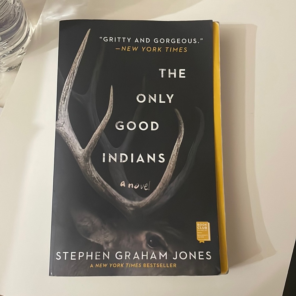 The Only Good Indians by Stephen Graham Jones